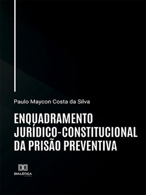 cover image of Enquadramento jurídico-constitucional da prisão preventiva